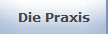Die Praxis